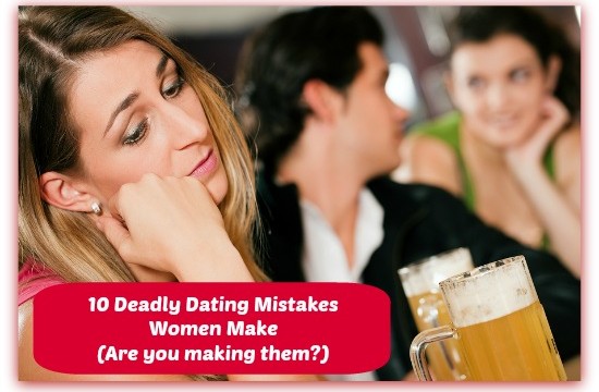 dating mistakes women make